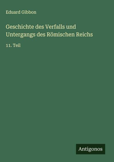Geschichte des Verfalls und Untergangs des Römischen Reichs