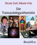 Die Transautolegasthenistin