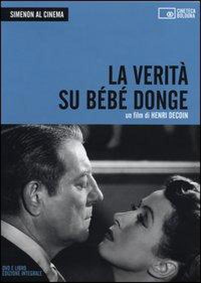 Decoin, H: Simenon al cinema. La verità su Bebè Donge. DVD.