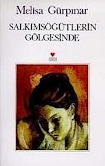 Salkimsögütlerin Gölgesinde