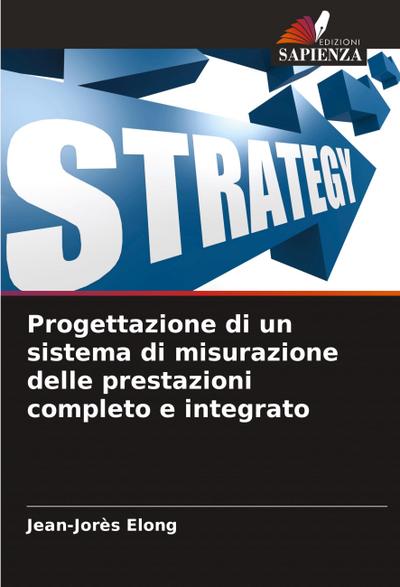 Progettazione di un sistema di misurazione delle prestazioni completo e integrato