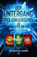 Der Untergang des Universums - die komplette Trilo