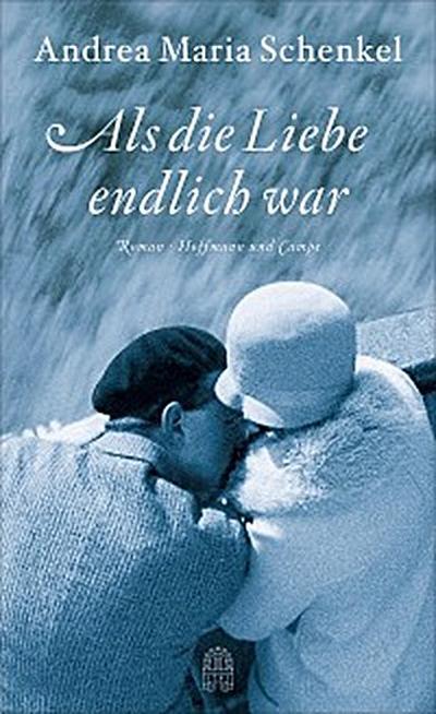 Als die Liebe endlich war