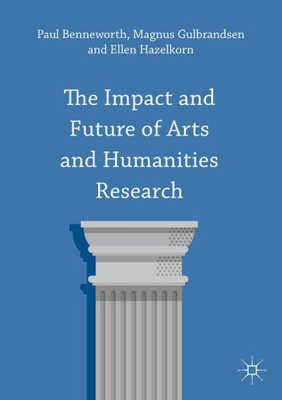 The Impact and Future of Arts and Humanities Research