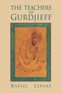 The Teachers of Gurdjieff