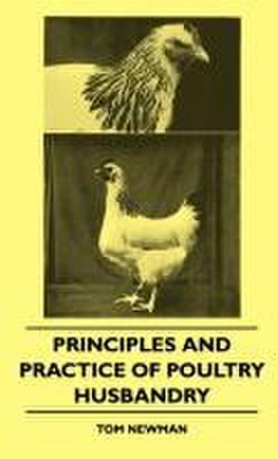 Principles And Practice Of Poultry Husbandry