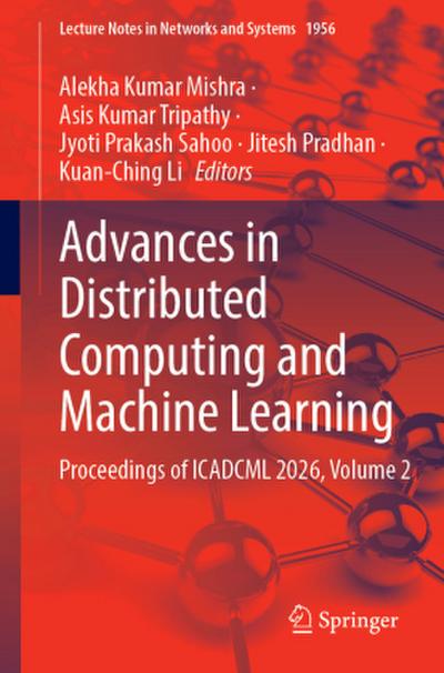 Advances in Distributed Computing and Machine Learning