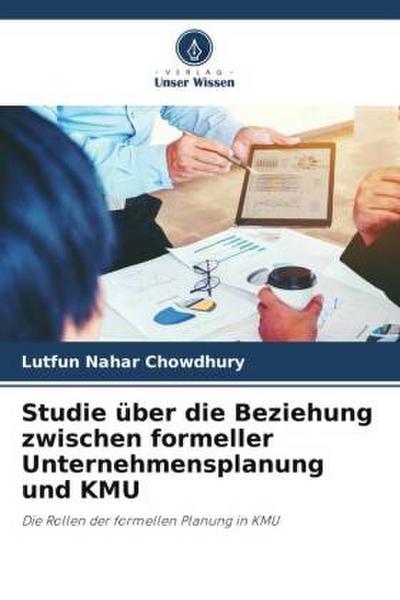 Studie über die Beziehung zwischen formeller Unternehmensplanung und KMU