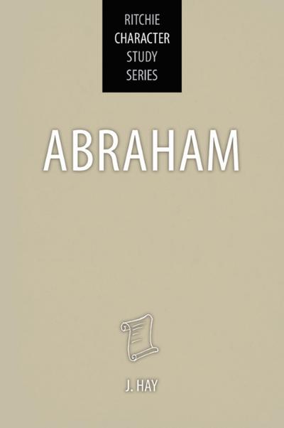 Abraham (Ritchie Character Study Series)