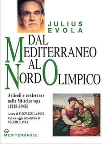 Dal Mediterraneo al Nord Olimpico. Articoli e conferenze nella Mitteleuropa (1920-1945)