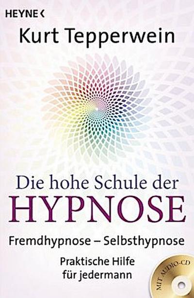Die hohe Schule der Hypnose (Inkl. CD)