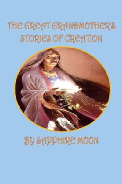 Great Grandmother’s Stories of Creation
