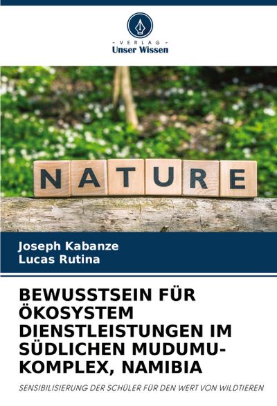 BEWUSSTSEIN FÜR ÖKOSYSTEM DIENSTLEISTUNGEN IM SÜDLICHEN MUDUMU-KOMPLEX, NAMIBIA