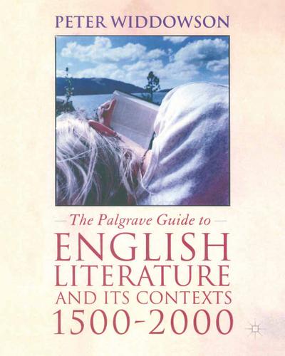 The Palgrave Guide to English Literature and Its Contexts