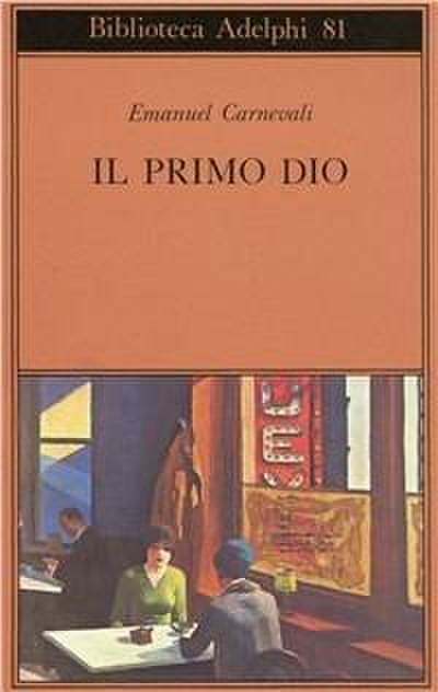 Il primo dio. Poesie scelte. Racconti e scritti critici