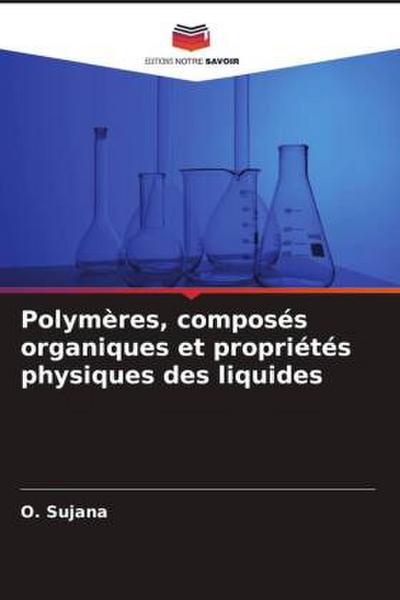 Polymères, composés organiques et propriétés physiques des liquides