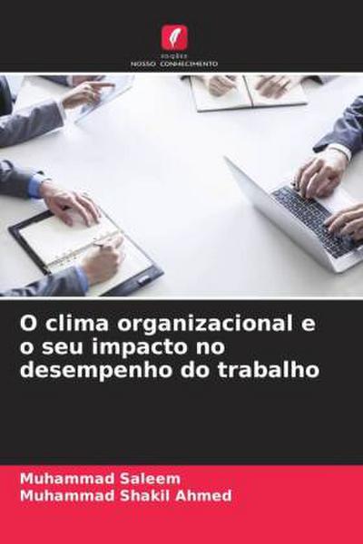 O clima organizacional e o seu impacto no desempenho do trabalho