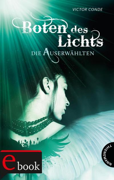 Boten des Lichts, Die Auserwählten