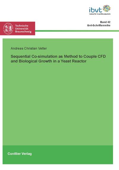 Sequential Co-simulation as Method to Couple CFD and Biological Growth in a Yeast Reactor