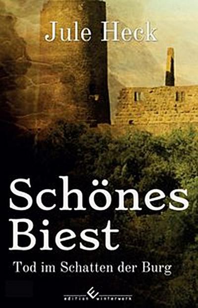 Tod im Schatten der Burg - Schönes Biest