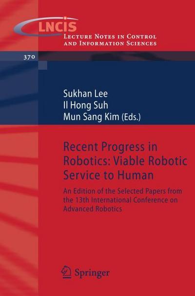Recent Progress in Robotics: Viable Robotic Service to Human