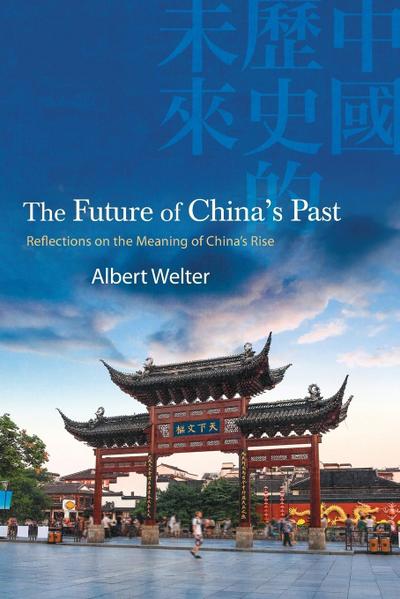 The Future of China’s Past