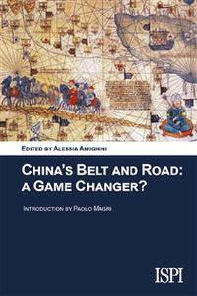 China’s Belt and Road: A Game Changer?
