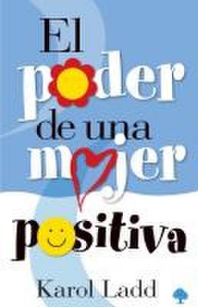 El Poder de Una Mujer Positiva