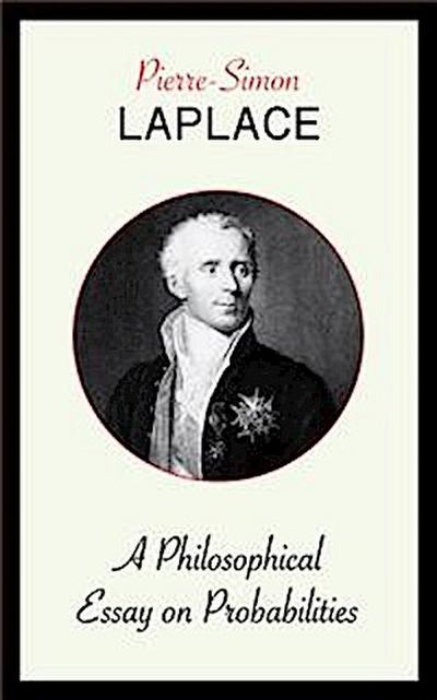 A Philosophical Essay on Probabilities