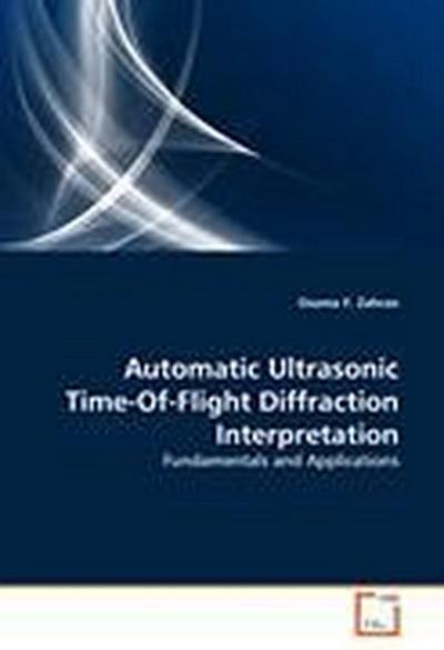 Automatic Ultrasonic Time-Of-Flight Diffraction Interpretation