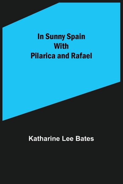 In Sunny Spain with Pilarica and Rafael