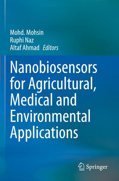 Nanobiosensors for Agricultural, Medical and Environmental Applications