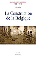 La Construction de la Belgique (1828-1847)