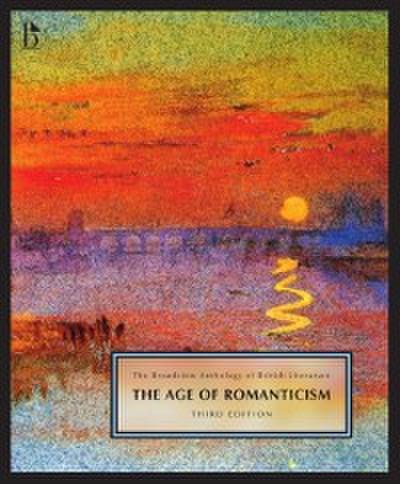 Broadview Anthology of British Literature Volume 4: The Age of Romanticism - Third Edition