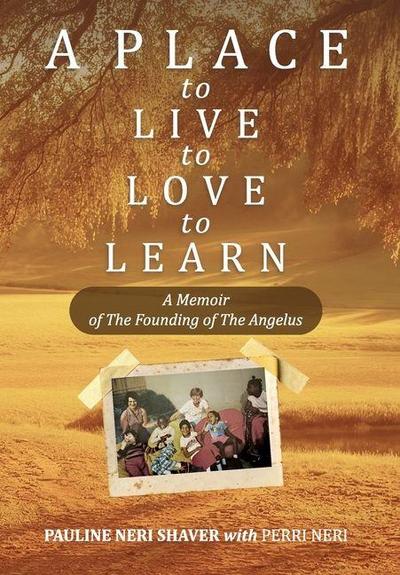 A Place to Live, to Love, to Learn