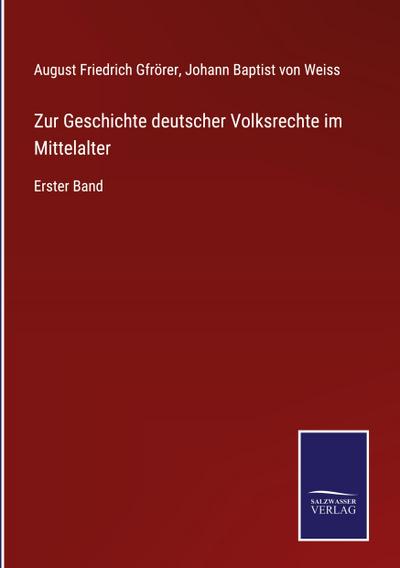 Zur Geschichte deutscher Volksrechte im Mittelalter