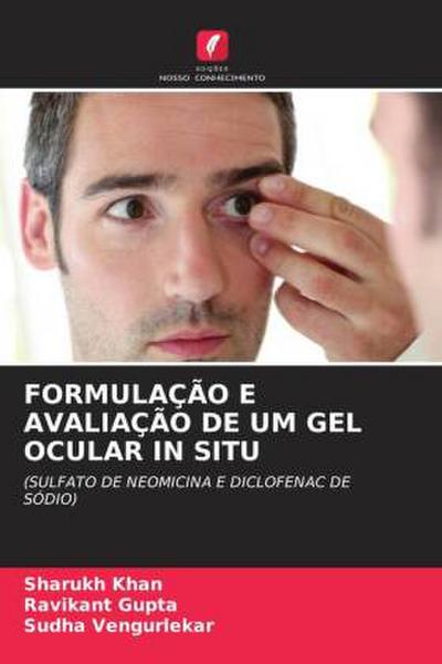 FORMULAÇÃO E AVALIAÇÃO DE UM GEL OCULAR IN SITU