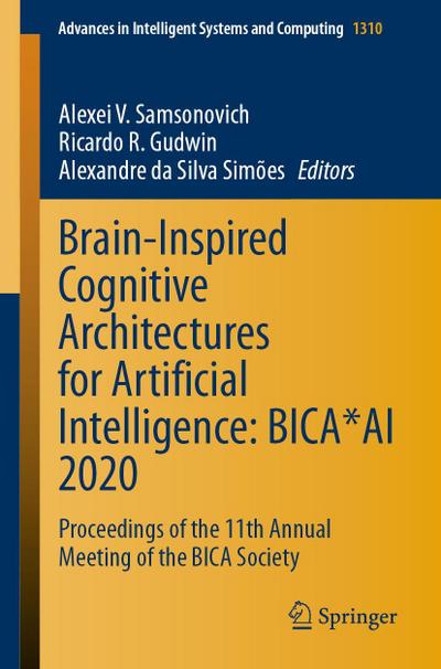 Brain-Inspired Cognitive Architectures for Artificial Intelligence: BICA*AI 2020