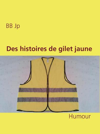 Des histoires de gilet jaune