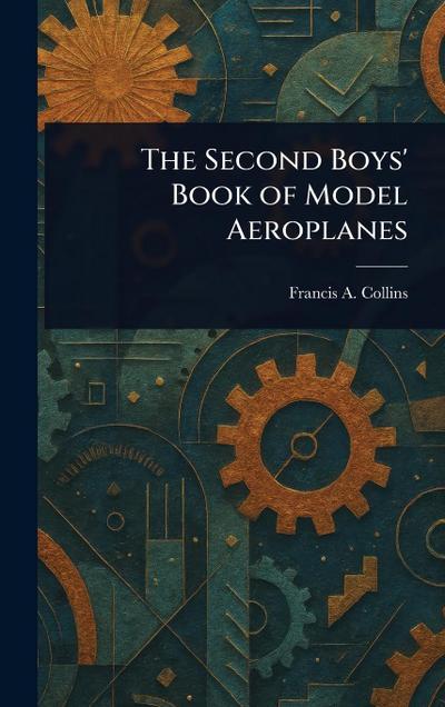 The Second Boys’ Book of Model Aeroplanes