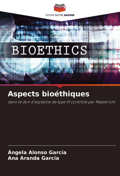 Aspects bioéthiques