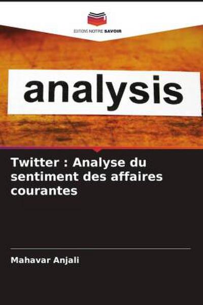 Twitter : Analyse du sentiment des affaires courantes