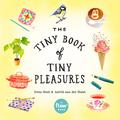 The Tiny Book of Tiny Pleasures