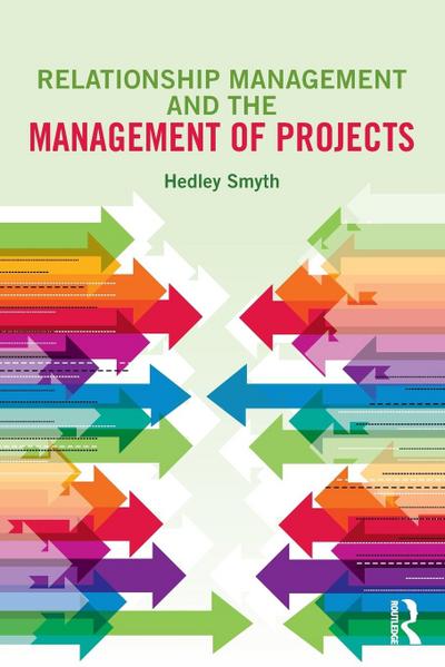Relationship Management and the Management of Projects