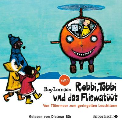 Robbi, Tobbi und das Fliewatüüt 01: Von Tütermoor zum geringelten Leuchtturm