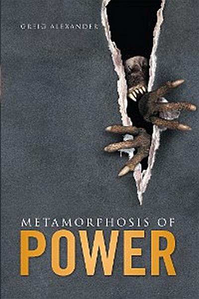 Metamorphosis of Power