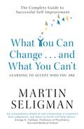What You Can Change. . . and What You Can’t