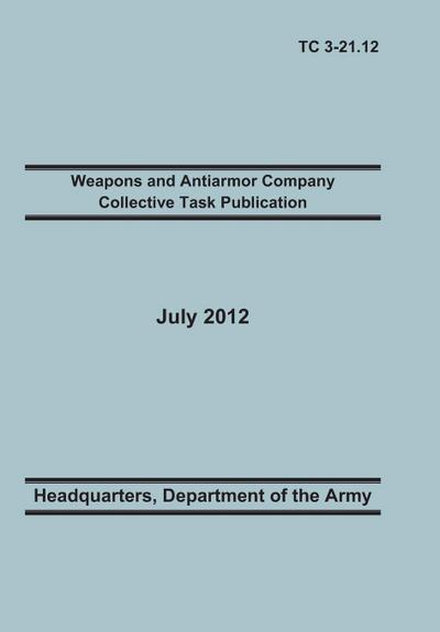 Weapons and Antiarmor Company Collective Task Publication
