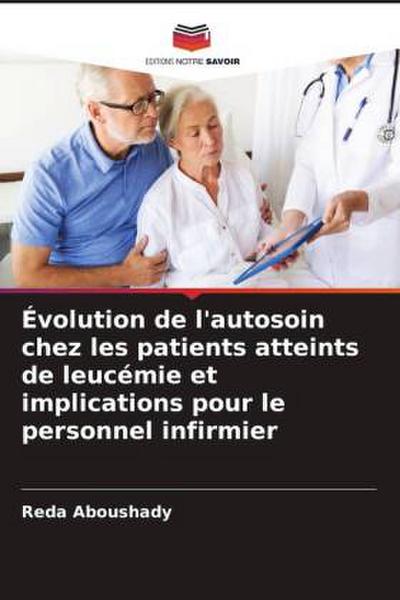 Évolution de l’autosoin chez les patients atteints de leucémie et implications pour le personnel infirmier