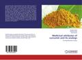 Medicinal attributes of curcumin and its analogs
